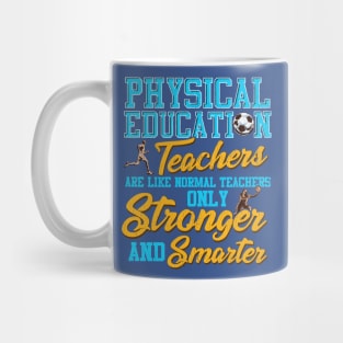 Physical Education Teacher Funny Quotes Humor Gift Mug